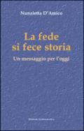 La fede si fece storia. Un messaggio per l'oggi