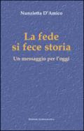 La fede si fece storia. Un messaggio per l'oggi