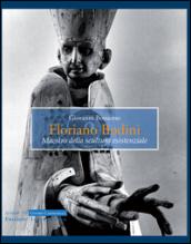 Floriano Bodini. Maestro della scultura esistenziale