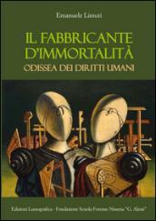 Il fabbricante d'immortalità. Odissea dei diritti umani