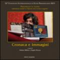 Cronaca e immagini. 52° Convegno internazionale di studi pirandelliani 2015. Ediz. illustrata