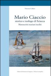 Mario Ciaccio storico e teologo di Sciacca. Manoscritti mariani inediti