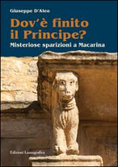 Dov'è finito il principe? Misteriose sparizioni a Macarina