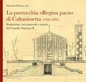 La parrocchia Regina Pacis di Caltanissetta. Fondazione, cura pastorale e istanze del Concilio Vaticano II