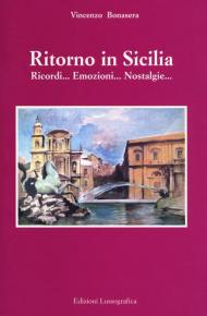 Ritorno in Sicilia. Ricordi... emozioni... nostalgie