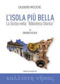 L' isola più bella. La Sicilia nella «Biblioteca storica» di Diodoro Siculo