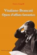 Vitaliano Brancati. Opere d'afflato fantastico