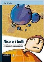 Nico e i bulli. Una lotta lunga un anno scolastico tra un bullo e la sua tenace vittima