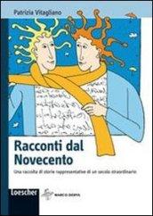 Racconti dal Novecento. Per la Scuola media