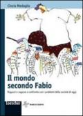 Il mondo secondo Fabio