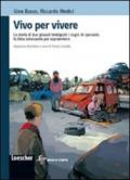 Vivo per vivere. Le vicissitudini di due immigrati clandestini alla ricerca di una vita migliore. Con espansione online