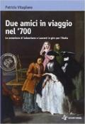 VITAGLIANO DUE AMICI IN VIAGGIO NEL '700