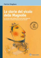 VITAGLIANO LE STORIE DEL VICOLO MAGNOLIE