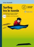 Surfing tra le nuvole. Le mirabolanti avventure di Stefano e del suo magico tappeto volante. Con e-book. Con espansione online