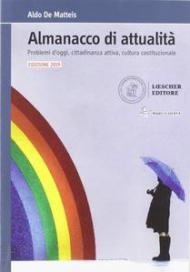 Almanacco di attualità. Problemi d'oggi, cittadinanza attiva, cultura costituzionale. Per la Scuola media. Con e-book. Con espansione online