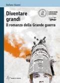 Diventare grandi. Il romanzo della Grande Guerra. Con e-book. Con espansione online