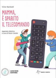 Mamma, è sparito il telecomando