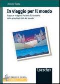 In viaggio per il mondo. Ragazze e ragazzi italiani alla scoperta delle principali città del mondo