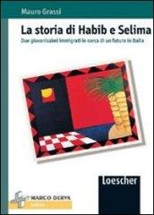 La storia di Habib e Selima. Due giovanissimi immigrati in cerca di un futuro in Italia