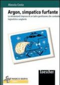 Argon, simpatico furfante. Le mirabolanti imprese di un ladro gentiluomo che combatte ingiustizie e angherie