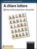 A chiare lettere. Modulo B: Sintassi della proposizione e del periodo. Per la Scuola media