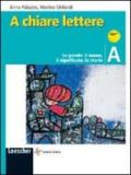 A chiare lettere. Vol. A: Le parole, il suono, il significato, la storia. Con espansione online. Per la Scuola media