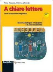 A chiare lettere. Esercitazioni per il recupero e il potenziamento. Con espansione online. Per la Scuola media (4 vol.)