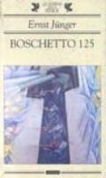 Boschetto 125. Una cronaca delle battaglie in trincea nel 1918