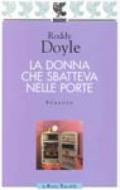 La donna che sbatteva nelle porte