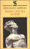 Prima che sia notte. Autobiografia