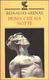 Prima che sia notte. Autobiografia