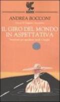 Il giro del mondo in aspettativa. Istruzioni per sperdersi: modi e luoghi