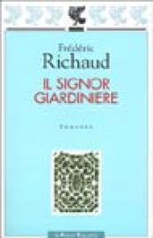 Il signor giardiniere