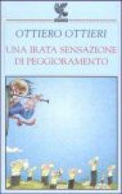 Una irata sensazione di peggioramento