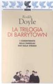 La Trilogia di Barrytown: I Commitments-Bella famiglia!-Due sulla strada