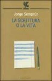 La scrittura o la vita