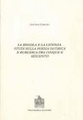 La regola e la licenza. Studi sulla poesia satirica e burlesca fra Cinque e Seicento