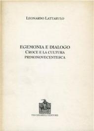 Egemonia e dialogo. Croce e la cultura primonovecentesca