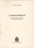 La parola presente. Studi di letteratura e di storia del Cinquecento francese