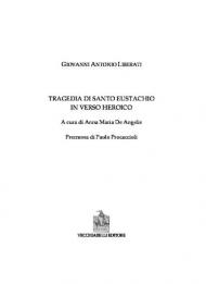 La tragedia di Santo Eustachio in verso heroico