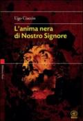 L'anima nera di nostro Signore