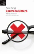 Contro la lettura. Per una pedagogia del semianalfabetismo