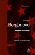 L'impero dell'Islam. Il sistema che uccide l'Europa