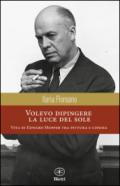 Volevo dipingere la luce del sole. Vita di Edward Hopper tra pittura e cinema