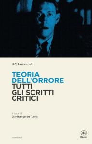 Teoria dell'orrore. Tutti gli scritti critici