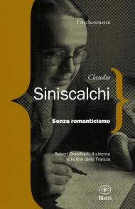 Senza romanticismo. Robert Brasilliach, il cinema e la fine della Francia