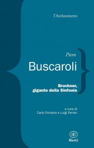 Bruckner, gigante della sinfonia