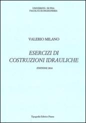 Esercizi di costruzioni idrauliche