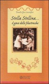 Stella stellina. Il gioco delle filastrocche