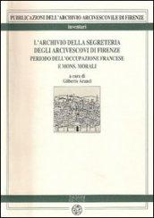 L'archivio della Segreteria degli arcivescovi di Firenze. 1.Periodo dell'occupazione francese e di mons. Morali